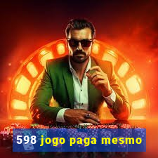 598 jogo paga mesmo